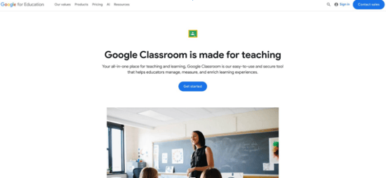 Google Classroom is made for teaching